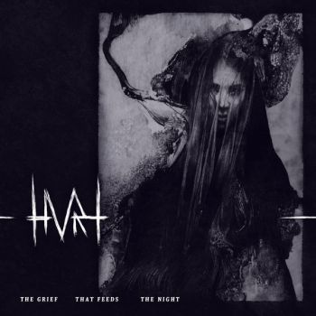 Hvrt - The Grief That Feeds The Night (2020)