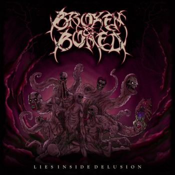 Broken & Boned - Lies Inside Delusion (2025) Обложка: Broken & Boned - Lies Inside Delusion (2025)