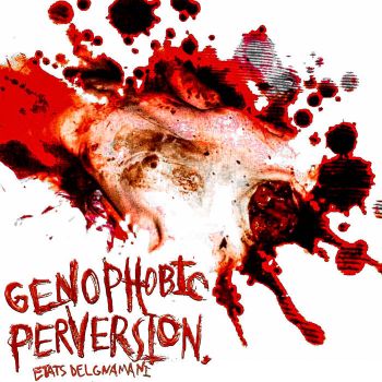 Genophobic Perversion - Etats Delgna Mani (2025)