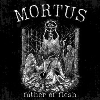 Mortus - Father of Flesh (2025) Обложка: Mortus - Father of Flesh (2025)