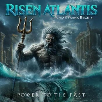 Risen Atlantis - Power To The Past (2025) Обложка: Risen Atlantis - Power To The Past (2025)