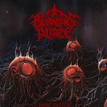 Burning Palace - Dark Matter (2025) Обложка: Burning Palace - Dark Matter (2025)