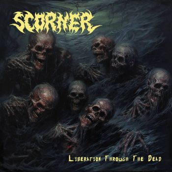 Scorner - Liberation Through the Dead (2025)