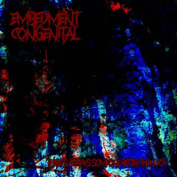 Embedment Congenital - There's Always Someone Better Than You (2025)