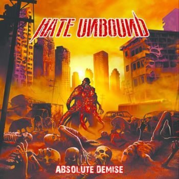 Hate Unbound - Absolute Demise (2025)