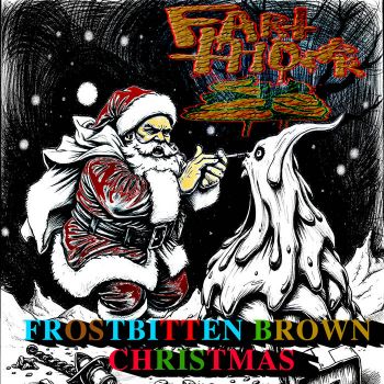 Fart Thrower - Frostbitten Brown Christmas (2025)