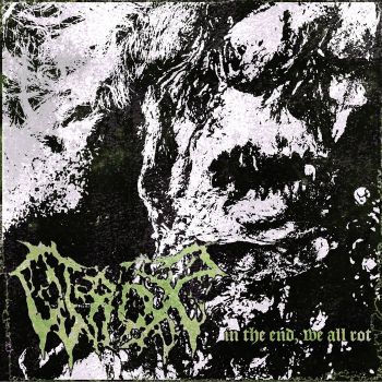 Wrox - In the End, We All Rot (2025)