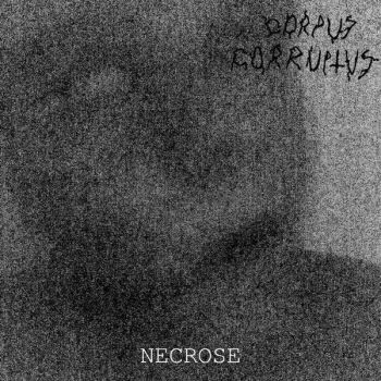 Corpus Corruptus - Necrose (2025)
