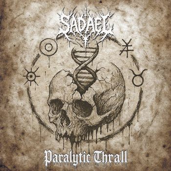 Sadael - Paralytic Thrall (2025)