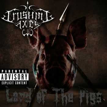 Crushing Axes - Lord of the Pigs (2026)