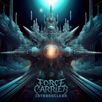 Force Carrier - Intranuclear (2026)
