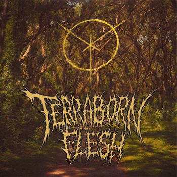 Terraborn Flesh - Terraborn Flesh (2025)
