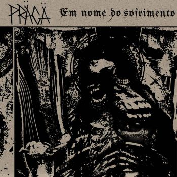 Praga - Em Nome do Sofrimento (2026)