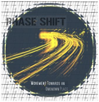 Phase Shift - Movement Towards An Unknown Place [EP] (2015)