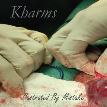Kharms - Castrated by Mistake (2026)