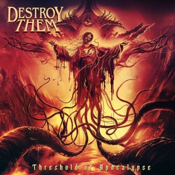 Destroy Them - Threshold of Apocalypse (2026)