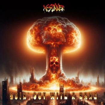 X-Sinner - Goin' Out With A Bang (2026)