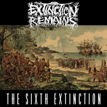 Extinction Remains - The Sixth Extinction (2026)