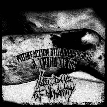 Various Artists - Putrefaction Still in Progress: A Tribute to Last Days of Humanity (2021)