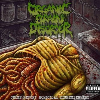 Organic Brain Disorder - Crime Report: Homicidal Dismemberment (2026)