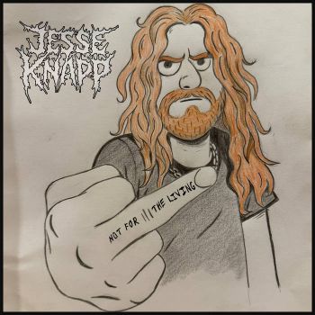 Jesse Knapp - Not for the Living (2026)