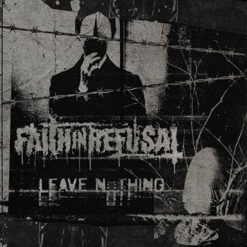 Faith in Refusal - Leave Nothing (2026)