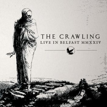 The Crawling - Live in Belfast MMXXIV (2026)
