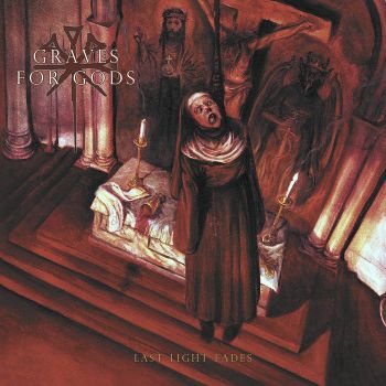 Graves for Gods - Last Light Fades (2026)