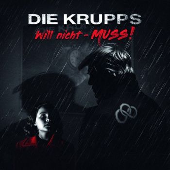 Die Krupps - Will Nicht - Muss! / Collision Course (EP) (2025)