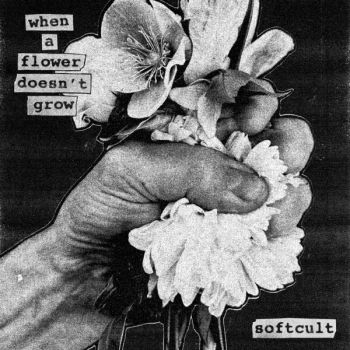 Softcult - When A Flower Doesn't Grow (2026)