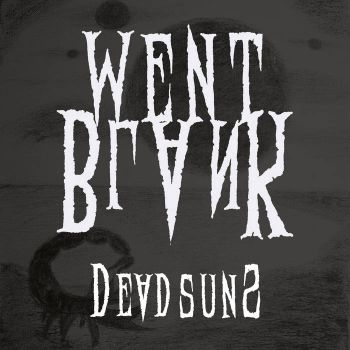Went Blank - Dead Suns (2016)