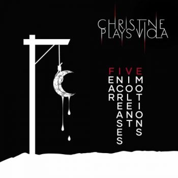 Christine Plays Viola - F.I.V.E. - Fear Increases Violent Emotions (2026)