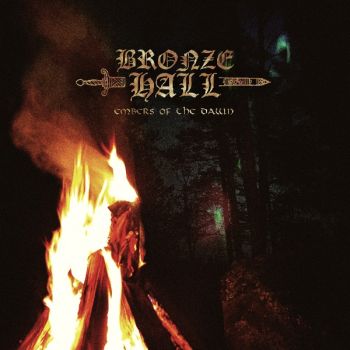 Bronze Hall - Embers Of The Dawn (2026)