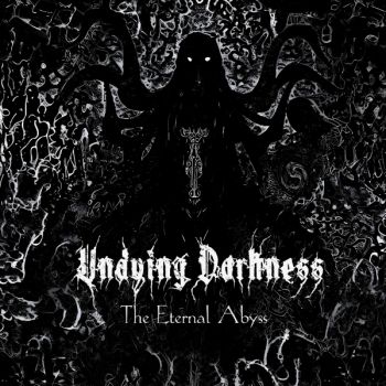 Undying Darkness - The Eternal Abyss (2025)