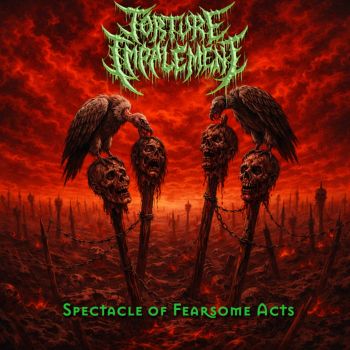 Torture Impalement - Spectacle of Fearsome Acts (2026)