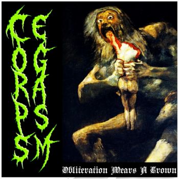 Corpsegasm - Obliteration Wears a Crown (2026)