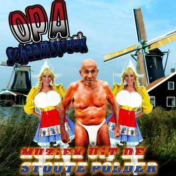 Opa Schaamstreek - Muziek Uit de Stoute Polder (2026)