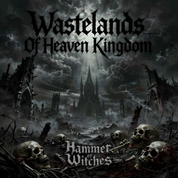 Hammer of Witches - Wastelands of Heaven Kingdom (2026)