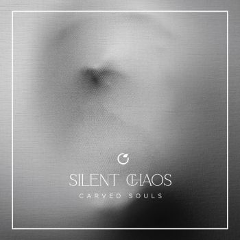 Carved Souls - Silent Chaos (2026)