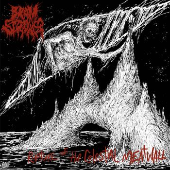 Bram Stroker - Rupture of the Celestial Meatwall (2026)