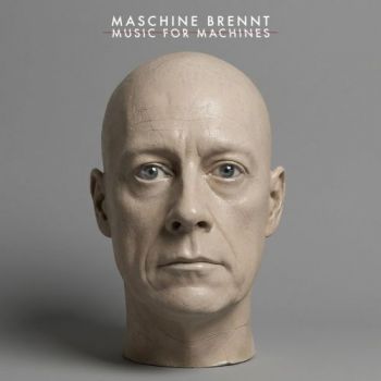 Maschine Brennt - Music For Machines (2026)