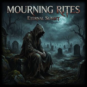 Mourning Rites - Eternal Sunset (2026)