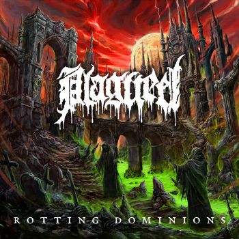 Plagued - Rotting Dominions (2026)