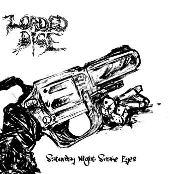 Loaded Dice - Saturday Night Snake Eyes (2026)