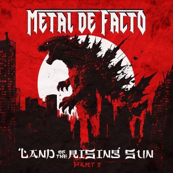 Metal De Facto - Land Of The Rising Sun, Pt. 2 (2026)