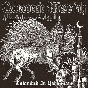 Cadaveric Messiah - Entombed in Yahannam (2026)