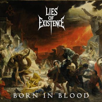 Lies of Existence - Born in Blood (2026)