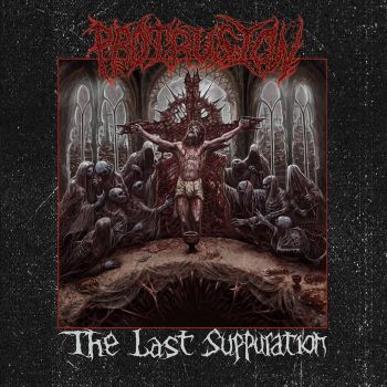 Protrusion - The Last Suppuration (2026)