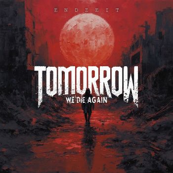 Tomorrow We Die Again - Endzeit (2026)