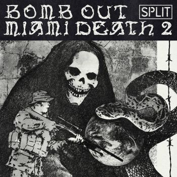Miami Death 2 / Bomb Out - Split (2022)